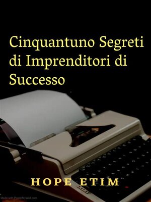 cover image of Cinquantuno Segreti di Imprenditori di Successo